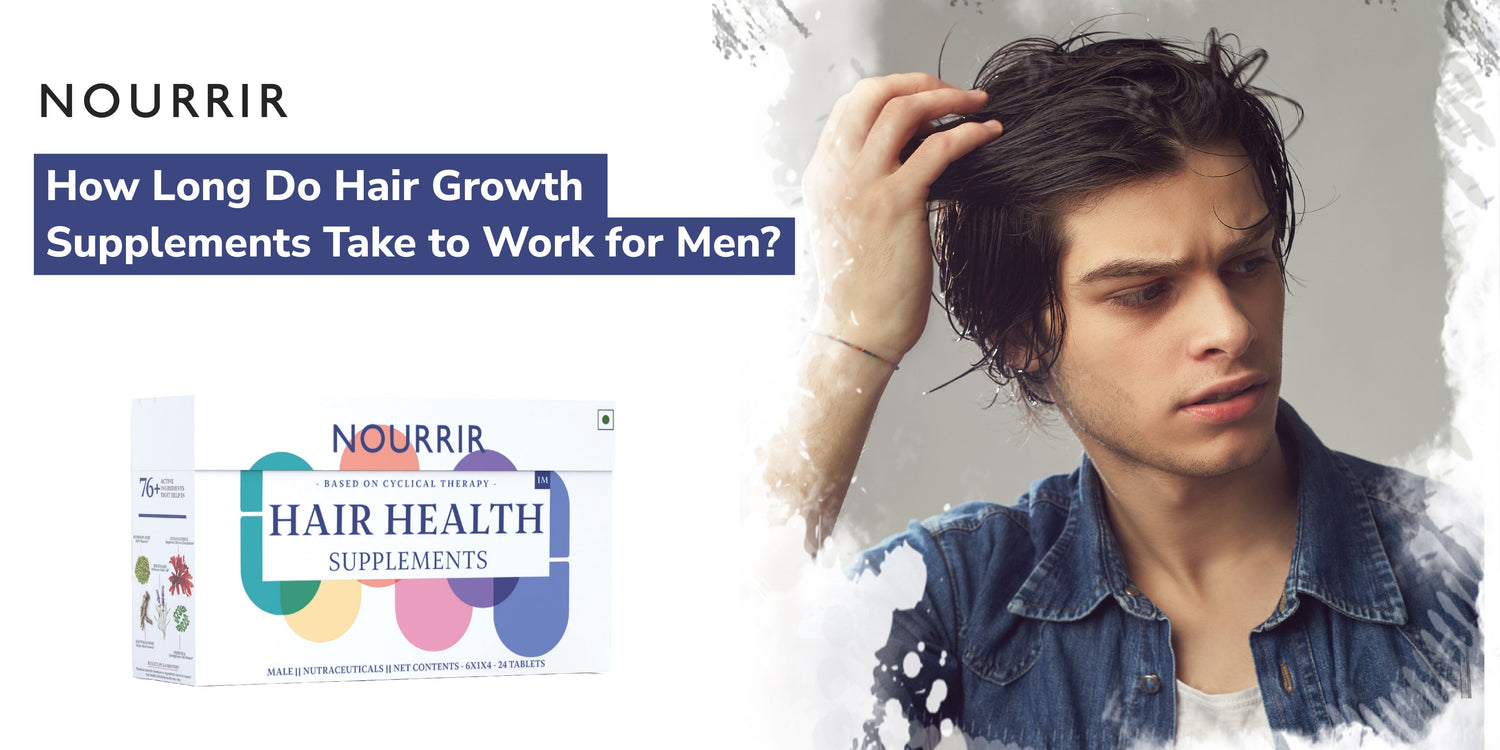 How Long Do Hair Growth Supplements Take to Work for Men?