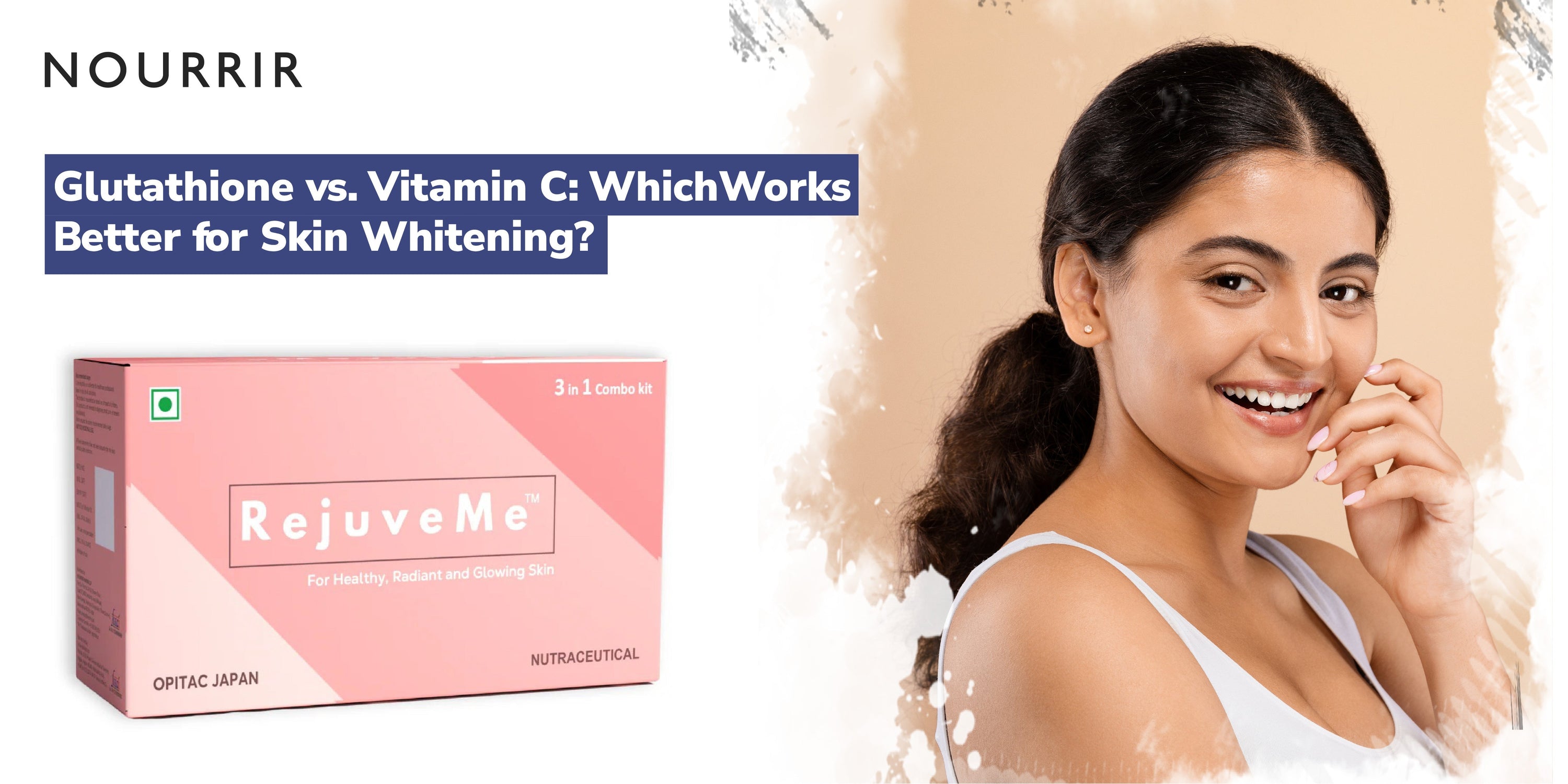 Glutathione vs. Vitamin C: Which Works Better for Skin Whitening? NOURRIR Glutathione vs. Vitamin C: Which Works Better for Skin Whitening? NOURRIR
